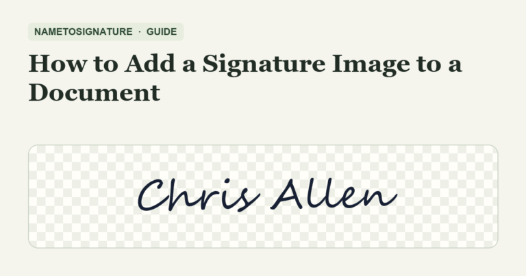 How to Add a Signature Image to a Document β NameToSignature guide