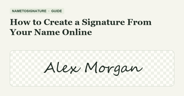 How to Create a Signature From Your Name Online β NameToSignature guide